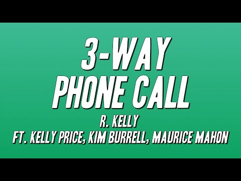 R. Kelly - 3-Way Phone Call ft. Kelly Price, Kim Burrell, Maurice Mahon (Lyrics)