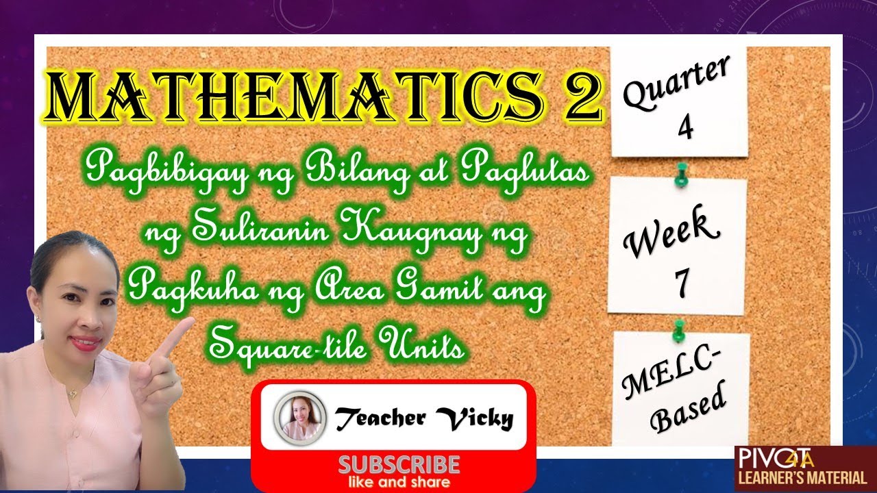 Math 2 | Quarter 4 | Pagkuha ng Area Gamit ang Square-Tile Units