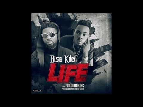 Bisa Kdei ft Patoranking - Life (Official Audio)