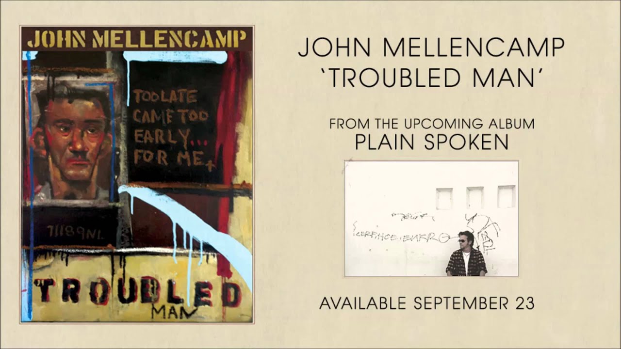 John Mellencamp - Troubled Man - From The New Album Plain Spoken - YouTube