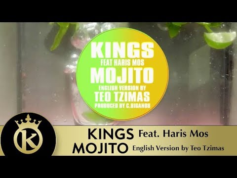 KINGS Feat. Haris Mos - Mojito | English Version by Teo Tzimas