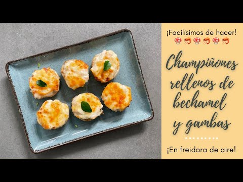 🍄CHAMPIÑONES RELLENOS de BECHAMEL Y GAMBAS🦐 en FREIDORA DE AIRE🤤