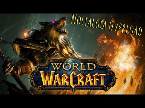 World Of Warcraft (Nostalgia Overload)