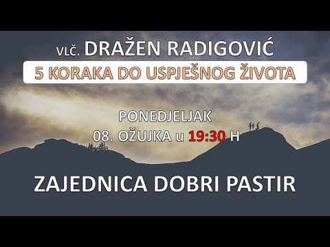 Vlč. Dražen Radigović  - 5 koraka do uspješnog života - 08.03.2021. ZDP