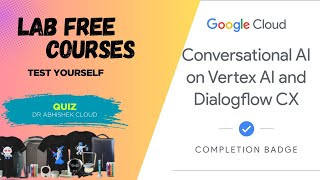 Conversational AI on Vertex AI and Dialogflow CX  Lab Free Course |#qwiklabs #arcade