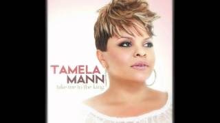 Video thumbnail of "Tamela Mann - Take Me To The King"