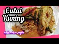 Gulai Kuning Ikan Kelantan Style