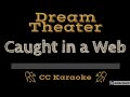 Dream Theater • Caught in a Web (CC) [Karaoke Instrumental Lyrics]