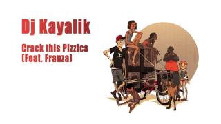 Dj Kayalik - Crack this pizzica Feat. Franza (Radio Edit)