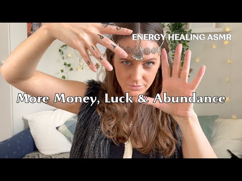 More Money, Luck, Abundance ASMR ENERGY HEALING ASMR (10 minutes subconscious reprogramming)