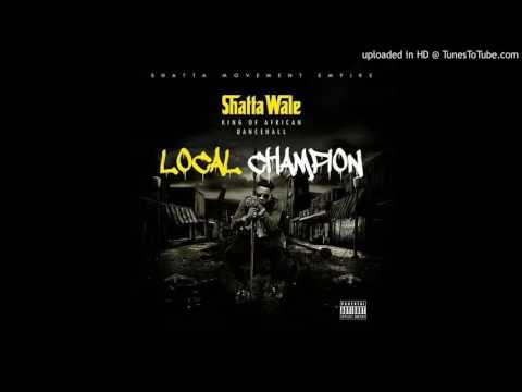 Shatta Wale – Local Champion (Audio Slide)
