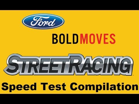 Ford Bold Moves: Street Racing - Speed Test Compilation