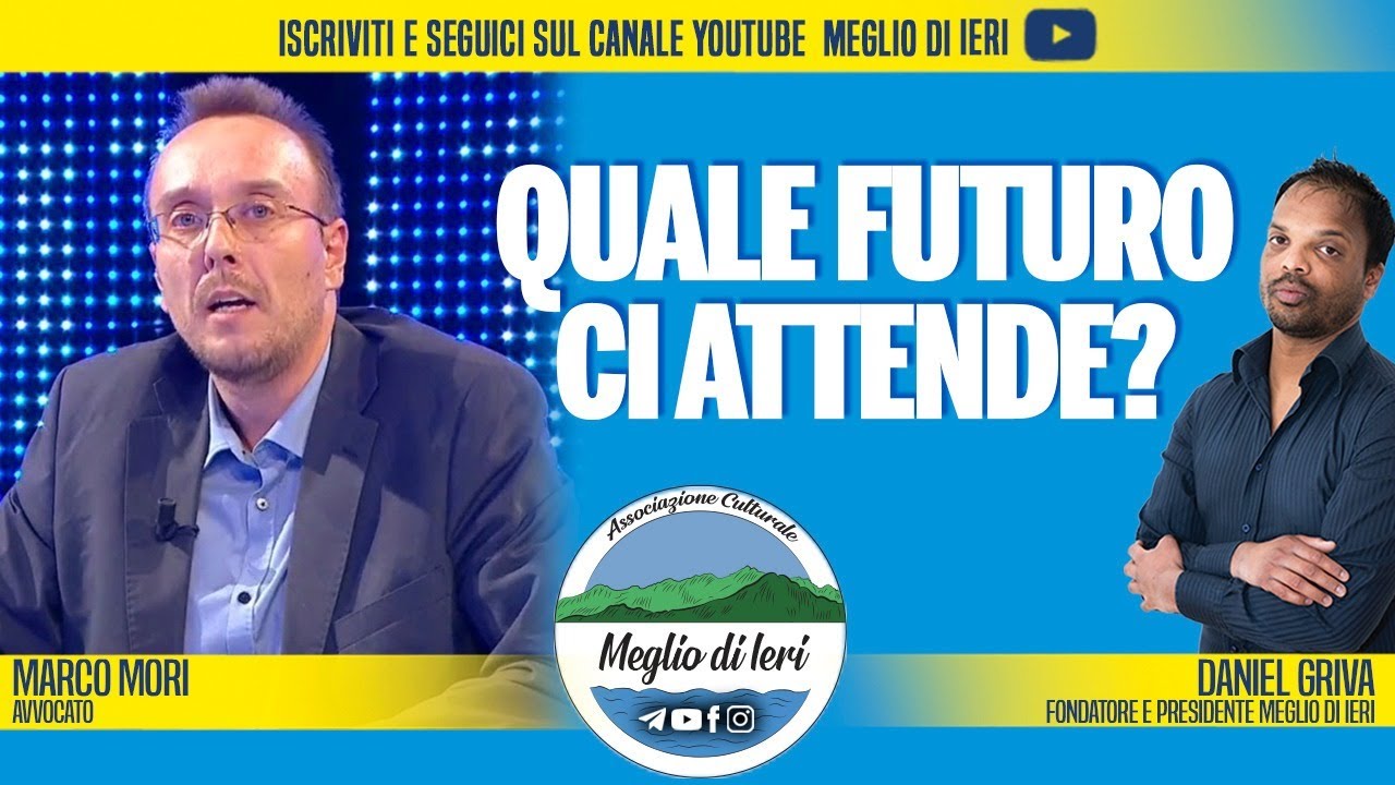 Quale futuro ci attende? MARCO MORI - Avvocato