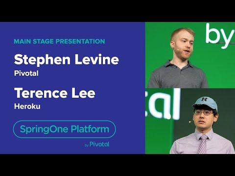 Stephen Levine, Pivotal & Terence Lee, Heroku—Cloud Native Buildpacks, SpringOne Platform 2018