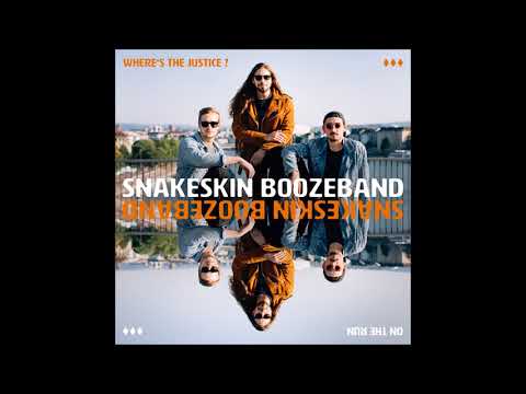 Snakeskin Boozeband - Where's The Justice?