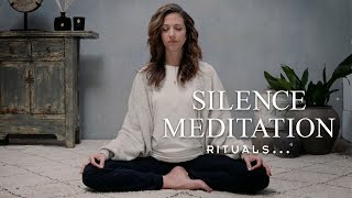 The Power of Silence  - Slow Down  - Meditation with Rituals