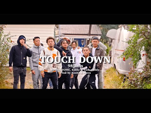 98jams - TOUCH DOWN  feat. eyden, TOME, kiddy & 1ich paddy 【Official Video】