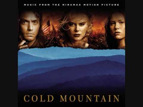 Cold Mountain - You Will Be My Ain True Love