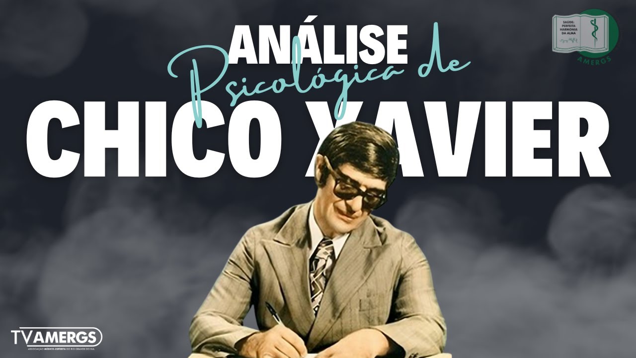 PSYCHOLOGICAL ANALYSIS OF CHICO XAVIER | Alexandre Fontoura