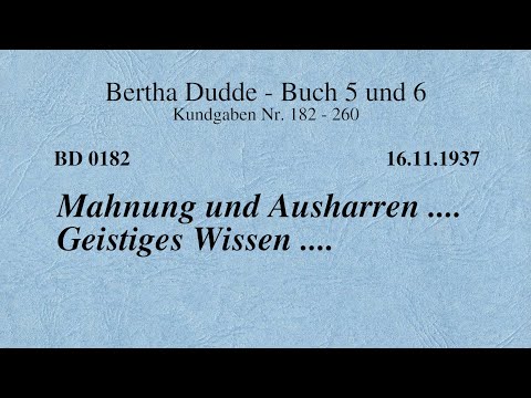 BD 0182 - MAHNUNG und AUSHARREN .... GEISTIGES WISSEN ....