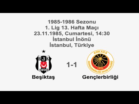 Beşiktaş 1-1 Gençlerbirliği 23.11.1985 - 1985-1986 Turkish 1st League Matchday 13