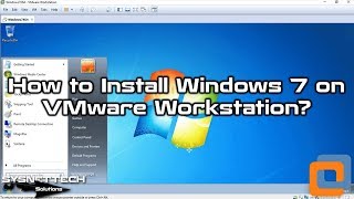How to Install Windows 7 on VMware Workstation 15 / VMware Workstation 14 | SYSNETTECH Solutions