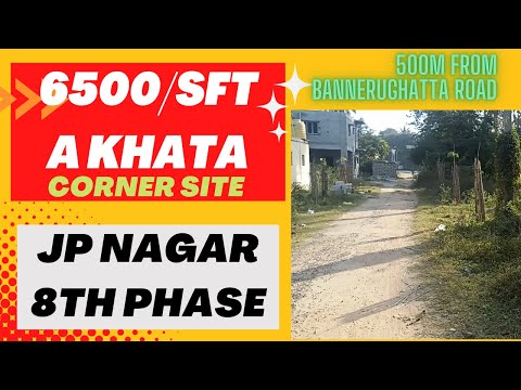 Site for Sale || JP Nagar 8th Phase || Bengaluru || A KHATA || Corner Site || Real Estate