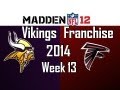Madden 12 Vikings Franchise Season 4 Week 13 Vs Falcons Ep 82