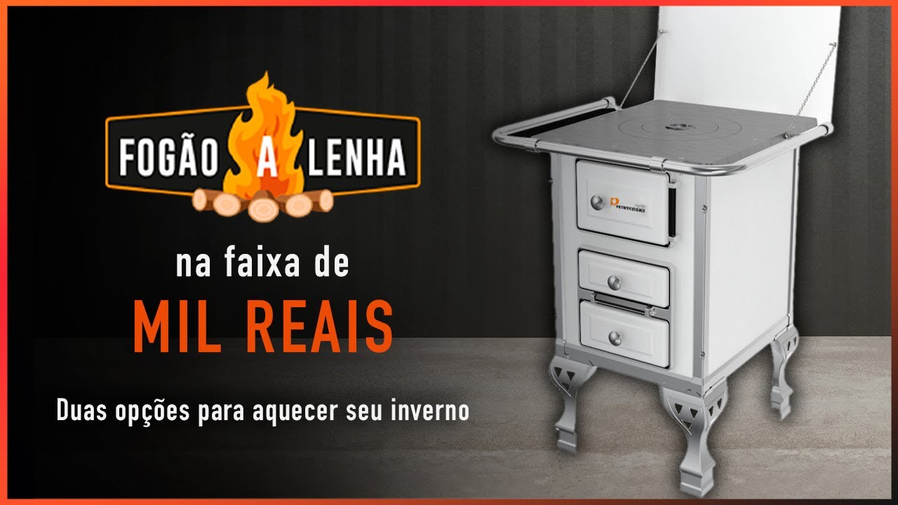 FOGÃO A LENHA COMPACTO NA FAIXA DE MIL REAIS - Confira nossa seleção