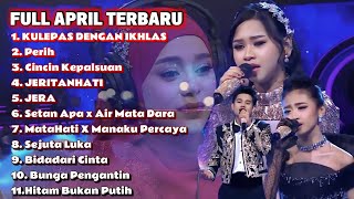 Download lagu FULL APRIL TERBARU - KULEPAS DENGAN IKHLAS - PERIH - CINCIN KEPALSUAN JERITAN HATI mp3 Download lagu FULL APRIL TERBARU - KULEPAS DENGAN IKHLAS - PERIH - CINCIN KEPALSUAN JERITAN HATI mp3