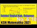 Soal KSN  Matematika 2021 Seleksi Kabupaten Kebumen Nomor 6-10