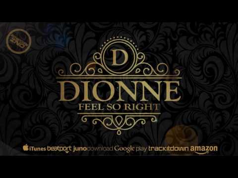DNZ222 // DIONNE - FEEL SO RIGHT (Official Video DNZ RECORDS)