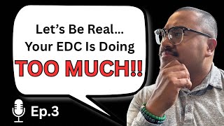 Let’s Be Real… Your EDC is OVERKILL!