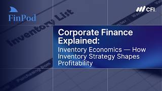 Corporate Finance Explained | Inventory Economics: How Inventory Strategy Shapes Profitability