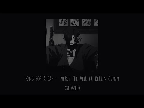 Pierce The Veil - King For A Day Ft. Kellin Quinn (Slowed)