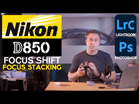 Focus Stacking with Nikon D850 Focus Shift Feature