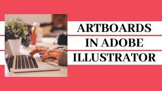 Artboards in Illustrator Explained