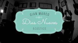 GianMarco - Dias Nuevos  - Acustico