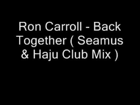 Hardsoul feat Ron Carroll - Back Together [Seamus & Haji Club Mix]