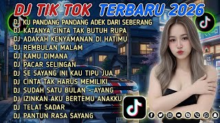 Download lagu DJ TIKTOK TERBARU 2026 || DJ CINTA DARI SEBERANG 🎵 DJ KATANYA CINTA TAK BUTUH RUPA 🎵 FULL ALBUM❗❗ mp3