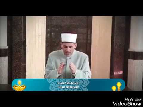 Hoxhë Sadush Tahiri - Jetova me Kuranin!