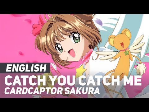 Cardcaptor Sakura (Opening) - "Catch You Catch Me" | ENGLISH ver | AmaLee