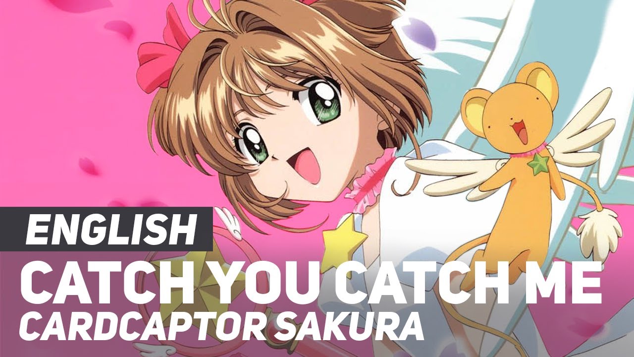 Cardcaptor Sakura (Opening) - "Catch You Catch Me" | ENGLISH ver | AmaLee