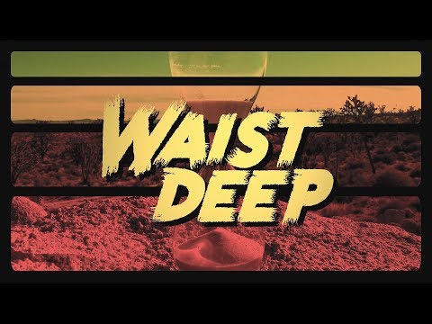 Video thumbnail for Waist Deep