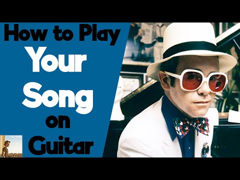 How to Play Your Song on Guitar | Elton John Guitar Lesson + Tutorial