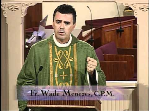Homilia 2012-02-13 - el P Wade Menezes CPM - Feria