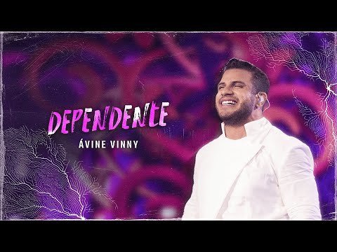 Dependente - Ávine Vinny