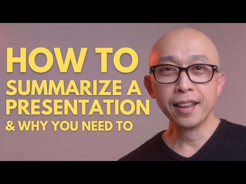 How to Summarize a Presentation & Why You Need To