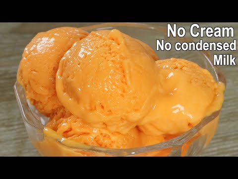 Mango Ice Cream Recipe Without Cream & Condensed Milk | Easy Mango Ice Cream with Basic Ingredients