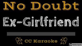 No Doubt • Ex-Girlfriend (CC) [Karaoke Instrumental Lyrics]